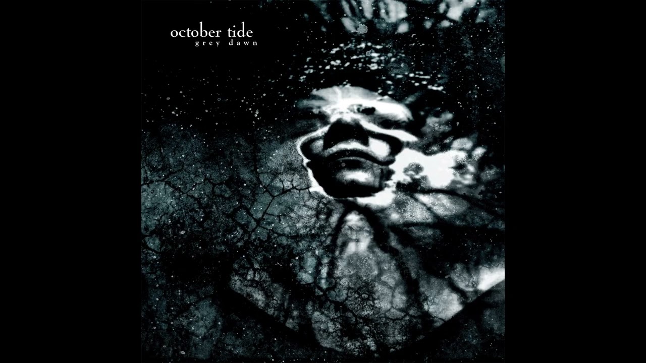 洋楽 OCTOBER TIDE - Grey Dawn October Tide — Grey Dawn (1999) (Full Album) - YouTube