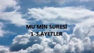 Mu'min(Gafir) Suresi 1-3.Âyetler-Mehmet Siraç Öncü