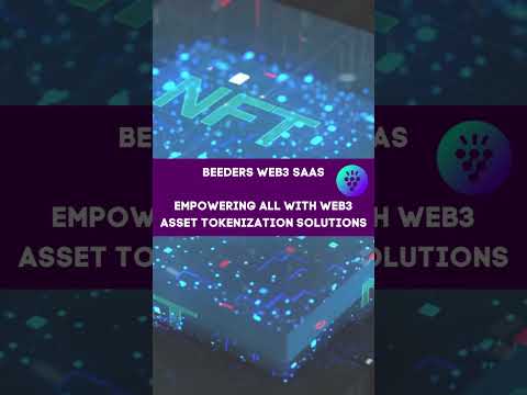 BEEDERS Web3 SaaS Empowering all with Web3 asset tokenization solutions