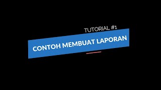 CARA MEMBUAT SEBUAH LAPORAN PRAKTIKUM TERBARU ||word#1