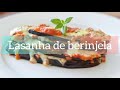 Lasanha de berinjela sem glúten super fácil e saudável #glutenfree #semglúten #lowcarb