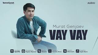 Murat Genjaev - Vay Vay (Audio 2024)
