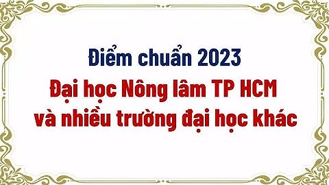 Dđâị học nông lâm khoa hiện tại là bao nhiêu năm 2024