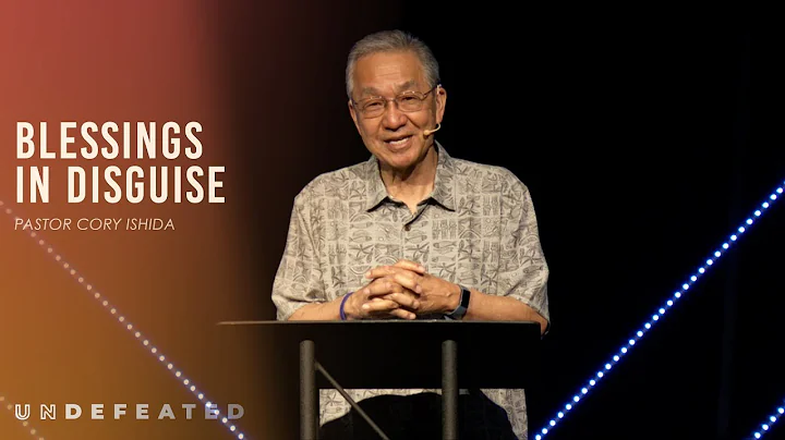 Blessings in Disguise - Pastor Cory Ishida