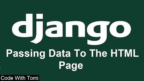 [4] Passing Data To HTML Page - Django Tutorial For Beginners