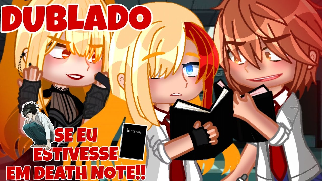 [ DUBLADO ] 😱SE EU ESTIVESSE EM DEATH NOTE!!😱 (MINI-FILME GC) 🔴PARTE 1🔴Criador:@G-Zueira0