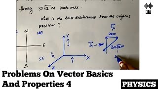 Problems On Vector Basics And Properties | Question 4 | Scalars And Vectors | Basic Physics