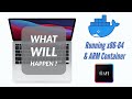 What will happen running x86-64 & ARM-based Docker containers in Apple M1?