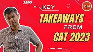 Key Takeaways From CAT 2023 | CAT 2023 Analysis | 2IIM CAT Preparation