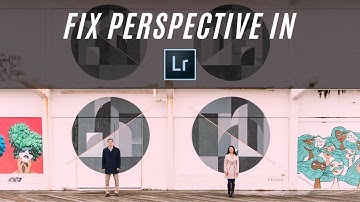 FIXING PERSPECTIVE IN LIGHTROOM