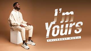 CalledOut Music - I'm Yours  [Official AUDIO] chords
