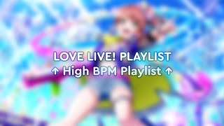 Love Live : High BPM Playlist