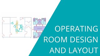 Operating Room Design and Layout