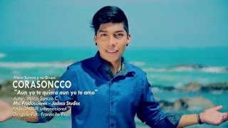 Video thumbnail of "AUN YO TE QUIERO AUN YO TE AMO CORASONCCO OFICIAL"