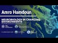 Amro Hamdoun | Neurobiology in Changing Environments symposium