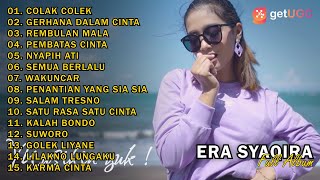 ERA SYAQIRA 'COLAK COLEK' | FULL ALBUM TERBARU 2021