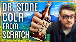 Making Dr. Stone Cola From SCRATCH