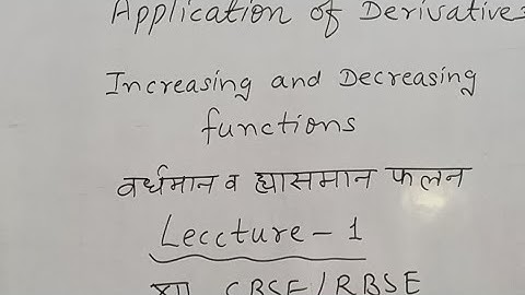 Increasing And Decreasing Functions | Class 12/ CBSE/ RBSE / IIT JEE / application of derivatives