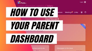 How to use the parent dashboard