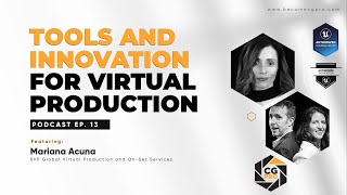 Tools and Innovation for Virtual Production with Mariana Acuna Ep. 13