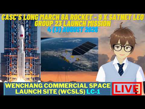 [#BQP134] CASC's Long March 8A rocket - 9 x SatNet LEO Group 23 (Xingwang Digui) launch.