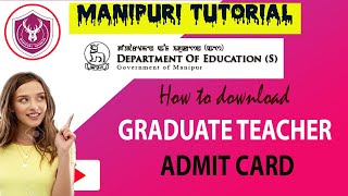 How to easily download Manipur Graduate Teacher ADMIT CARD screenshot 5