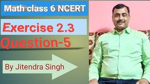 @Math class 6. Chapter 2. Whole numbers NCERT exercise 2.3 question 5.
