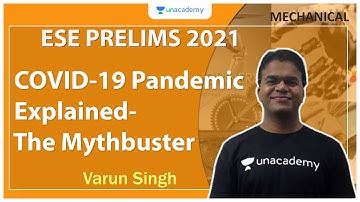 ESE Prelims 2021 | CoViD-19 Pandemic Explained-The Mythbuster | Mechanical | Varun Singh