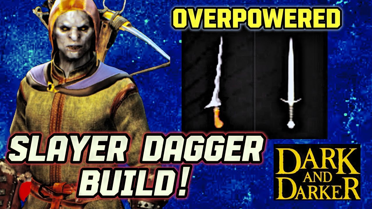 Ready go to ... https://youtu.be/xmB8R-cMmLE [ SLAYER DAGGER BUILD IS SO GOOD! | Dark and Darker]