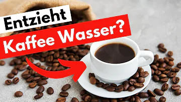Ist Kaffee Wasser entziehen?