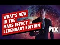 What’s New in the Mass Effect Legendary Edition - IGN Daily Fix