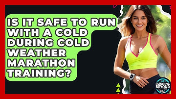 Is It Safe To Run With A Cold During Cold Weather Marathon Training? - Running Beyond Limits
