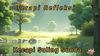 terapi refleksi diri dengan alunan kecapi suling