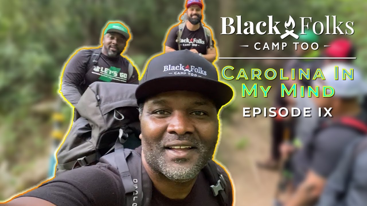 Black Folks Camp Too - Black Balsam Knob - Ep. IX: Carolina In My Mind