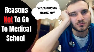 Do NOT Go To Medical School If...| 5 Reasons Why Maybe You Should NOT To Go To Medical School