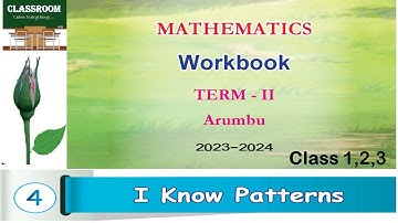 ennum ezhuthum arumbu maths term 2 unit 4 I know patterns | I know patterns