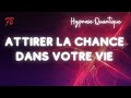 Hypnose quantique pour attirer la chance