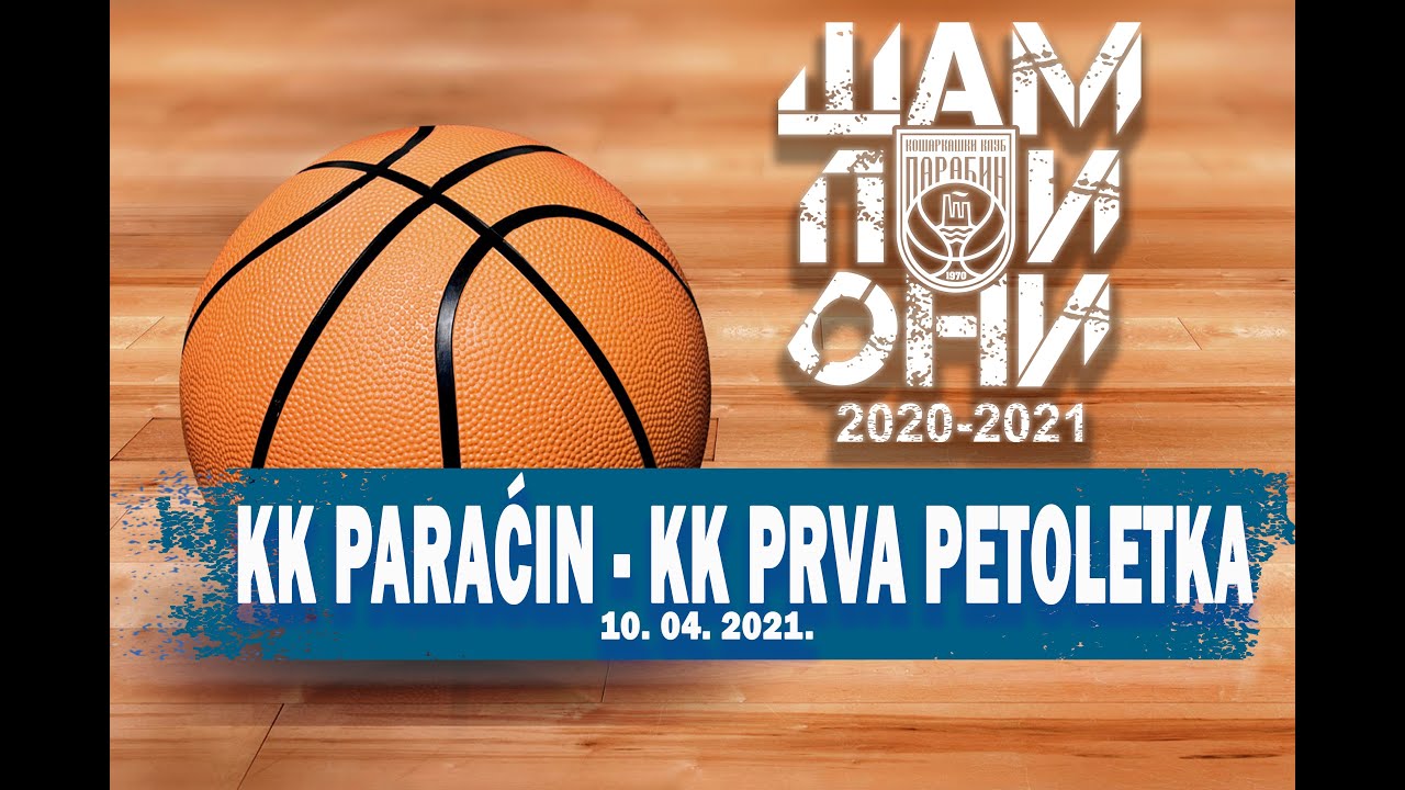 KK Paraćin - KK Prva Petoletka Trstenik 10.04.2021 (cela utakmica i proslava titule