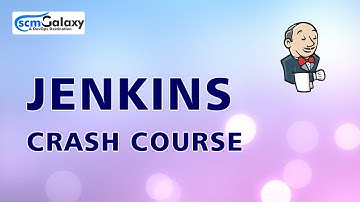 Jenkins Crash Course Tutorials 2018 | Jenkins Tutorial | ScmGalaxy