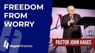 Pastor John Hagee  'Freedom From Worry'