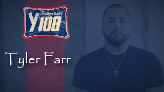 Y108 Tyler Farr- HOTMESS
