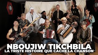 Nboujiw - Tikchbila, la triste histoire que cache la chanson Resimi