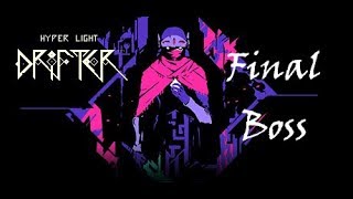 Hyper Light Drifter - Final Boss + Ending