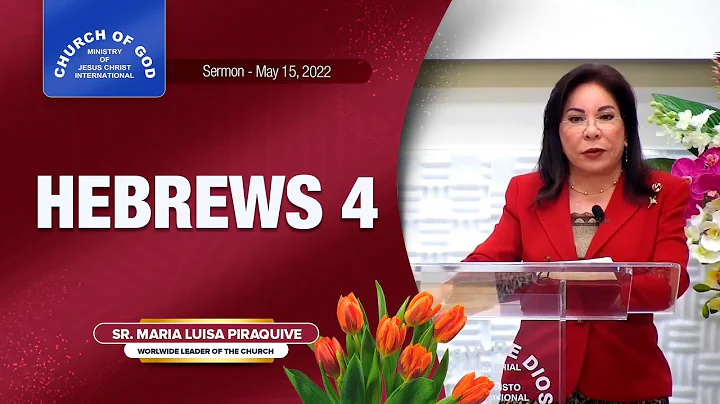 Sermon: Hebrews 4 - May 15, 2022  Sister Maria Luisa Piraquive