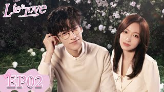 Lie To Love | EP02 | Strim Percuma di WeTV | ENG SUB]