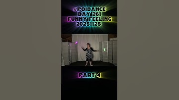 Pt4 Poi Dance Day 261 Funny Feeling 20251125 #poi #PoiSpinning #PoiDance #FlowArts #PoiTutorial