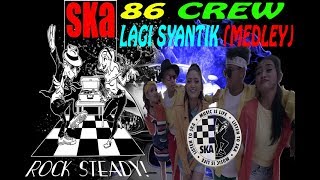 SKA 86 - LAGI SYANTIK (FULL LIRIK) MEDLEY