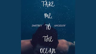 Download Lagu Take me to the ocean MP3 Download Lagu Take me to the ocean MP3