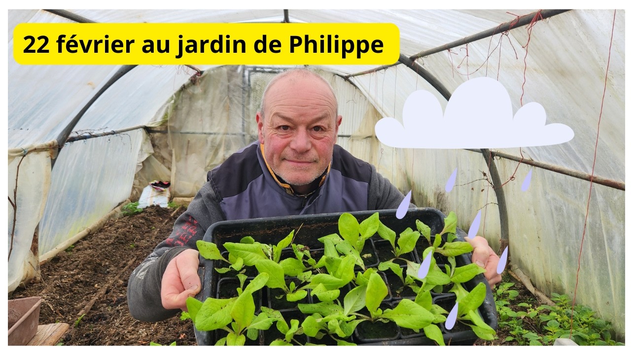 Que fait Philippe au jardin le 22 février ?
