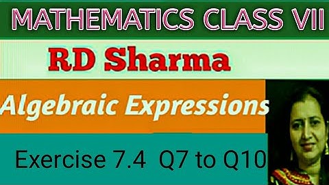 RD Sharma Class VII Mathematics|Class 7 RD Sharma Solutions|Ch-7 Algebraic Expressions|Ex-7.4Q7toQ10
